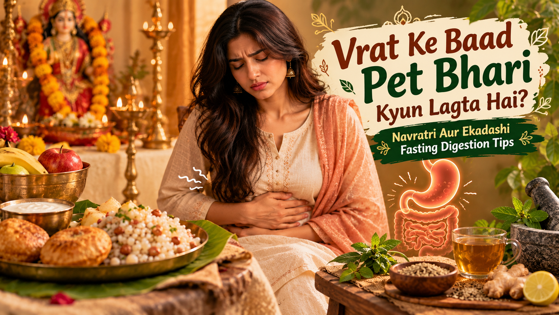 Vrat Ke Baad Pet Bhari Kyun Lagta Hai? Navratri Aur Ekadashi Fasting Digestion Tips